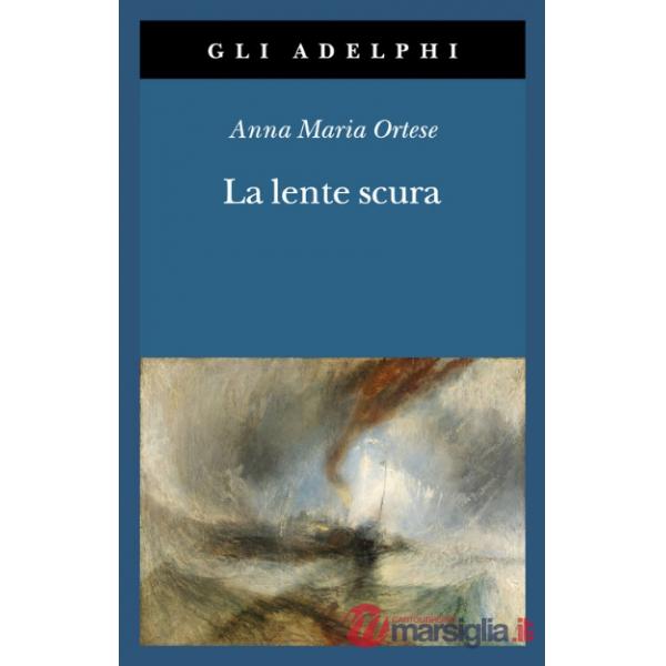 Lente scura. Scritti di viaggio (La)