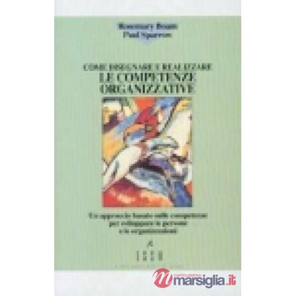 Come disegnare e realizzare le competenze organizzative. Un approccio basato sul