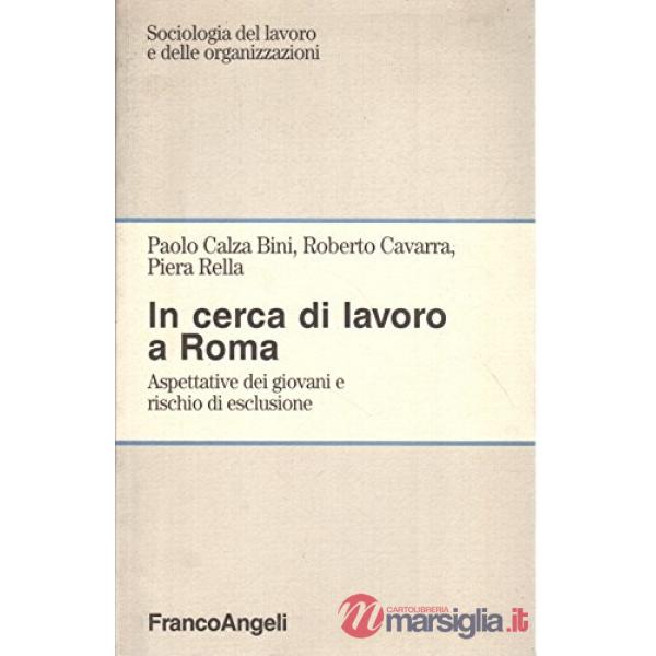 In cerca di lavoro a Roma. Aspettative dei giovani e rischio di esclusione