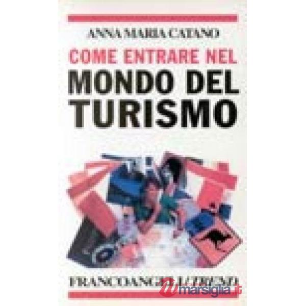 Come entrare nel mondo del turismo