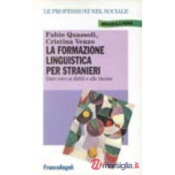 Formazione linguistica per stranieri. Dare voce ai diritti e alle risorse (La)