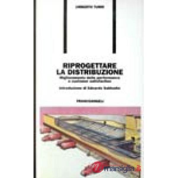 Riprogettare la distribuzione. Miglioramento delle performance e customer satisf