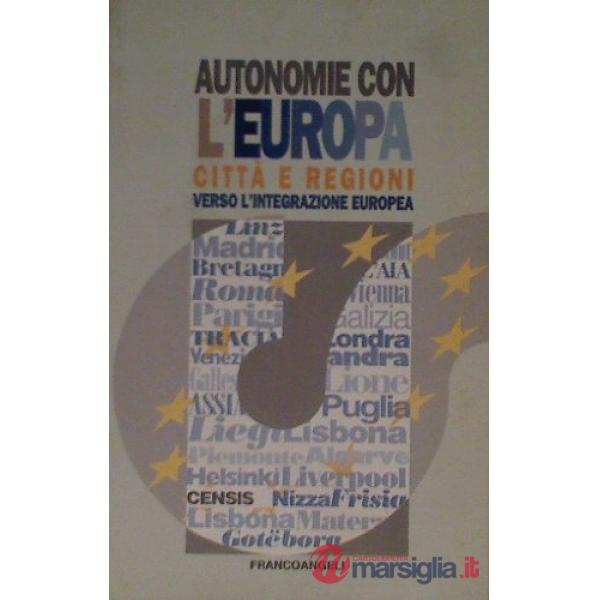 Autonomie con l'Europa. Città e regioni verso l'integrazione europea