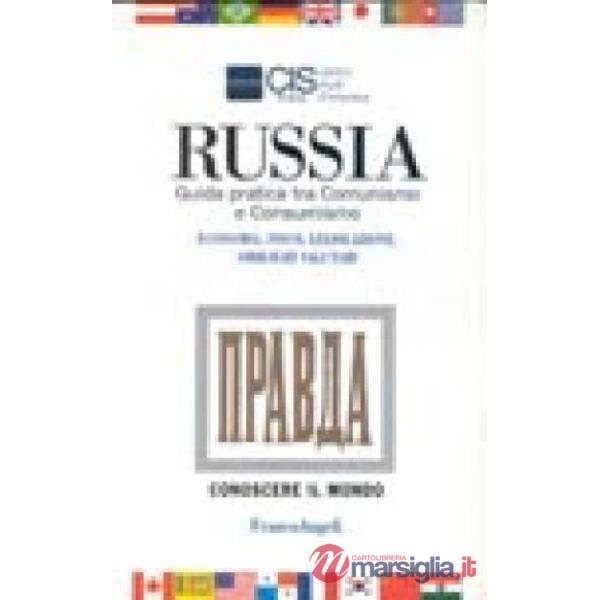 Russia. Guida pratica tra comunismo e consumismo. Economia, fisco, legislazione,