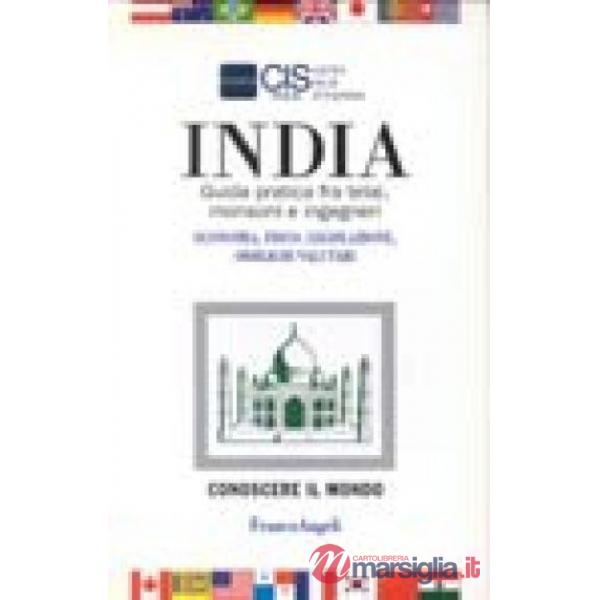 India. Economia, fisco, legislazione, obblighi valutari. Guida pratica fra telai