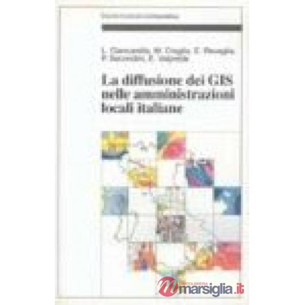 Diffusione dei GIS nelle amministrazioni locali italiane (La)