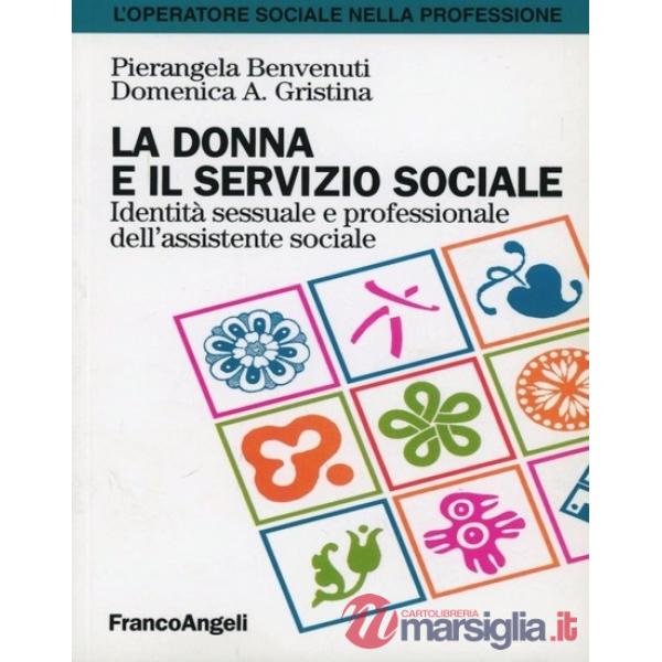 Donna e il servizio sociale. Identità sessuale e professionale dell'assistente s