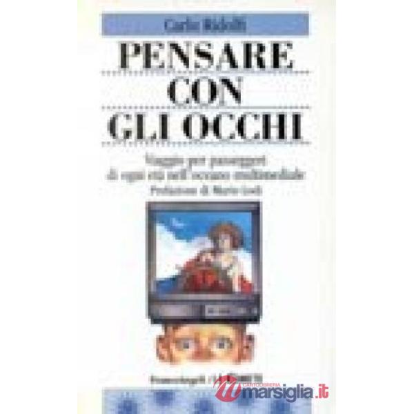 Pensare con gli occhi. Viaggio per passeggeri di ogni età nell'oceano multimedia
