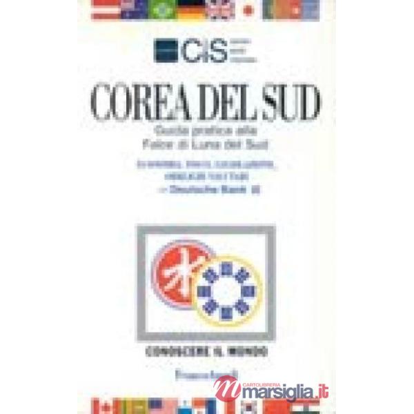 Corea del Sud. Guida pratica alla Falce di Luna del Sud. Economia, fisco, legisl