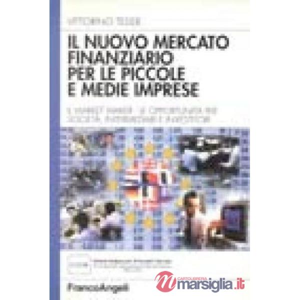 Nuovo mercato finanziario per le piccole e medie imprese. La figura del market m