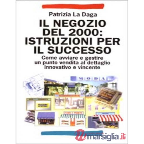 Negozio del 2000: istruzioni per il successo. Come avviare e gestire un punto ve
