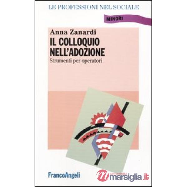 Colloquio nell'adozione. Linee guida per operatori (Il)
