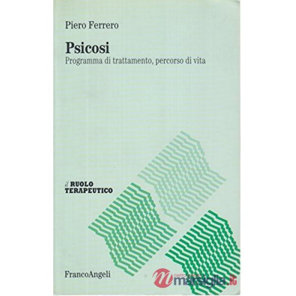 Psicosi. Programma di trattamento, percorso di vita