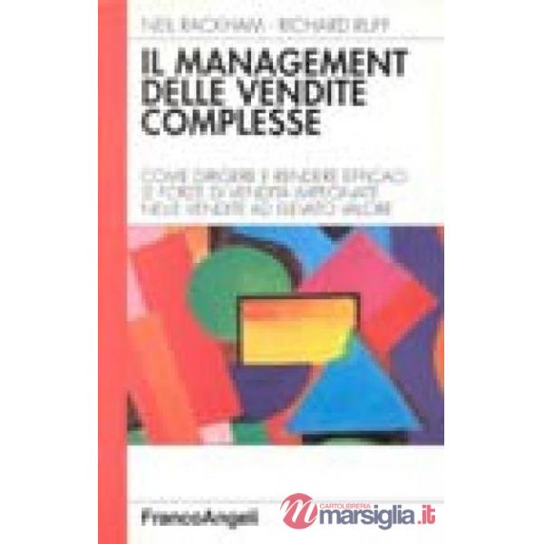 Management delle vendite complesse. Come dirigere e rendere efficaci le forze di