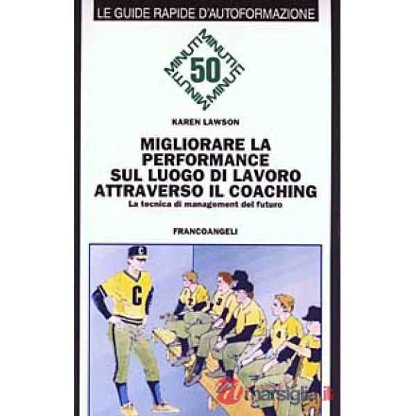 Migliorare la performance sul luogo di lavoro attraverso il coaching. La tecnica