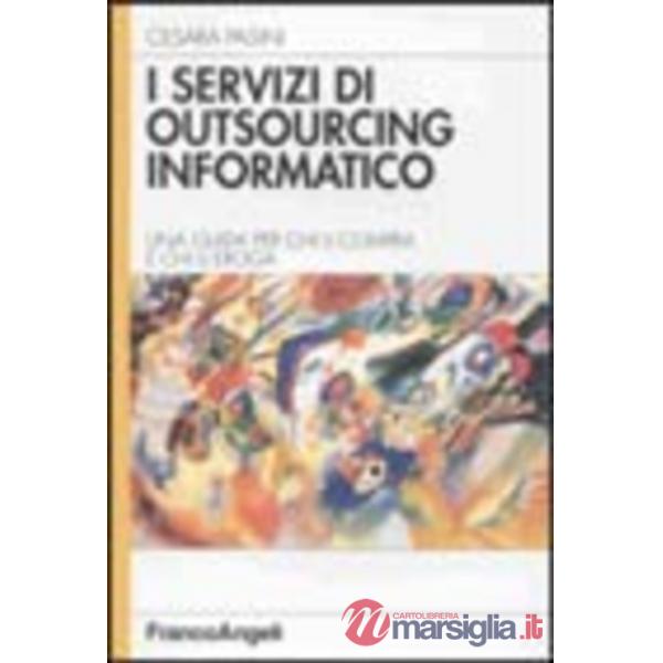 Servizi di outsourcing informatico. Una guida per chi li compra e per chi li ero