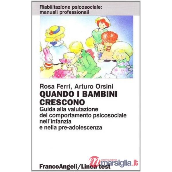 Quando i bambini crescono. Guida alla valutazione del comportamento psicosociale