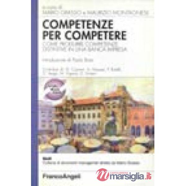 Competenze per competere. Come produrre competenze distintive in una banca impre