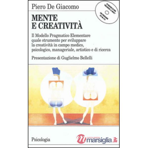 Mente e creatività. Il Modello Pragmatico Elementare quale strumento per svilupp