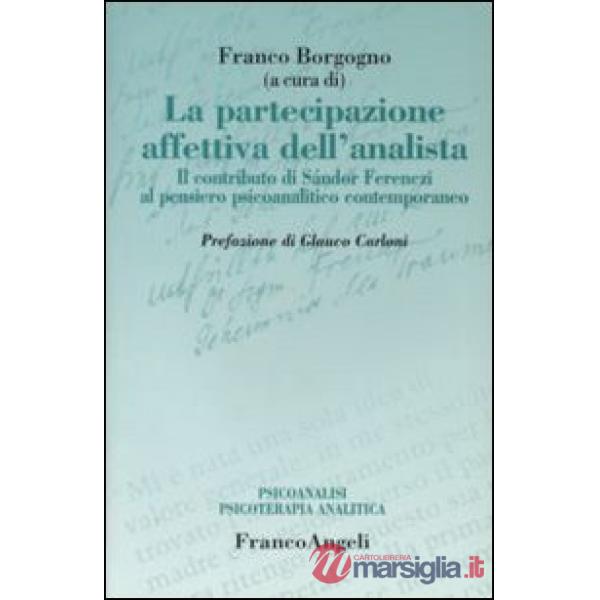 Partecipazione affettiva dell'analista. Il contributo di Sàndor Ferenczi al pens