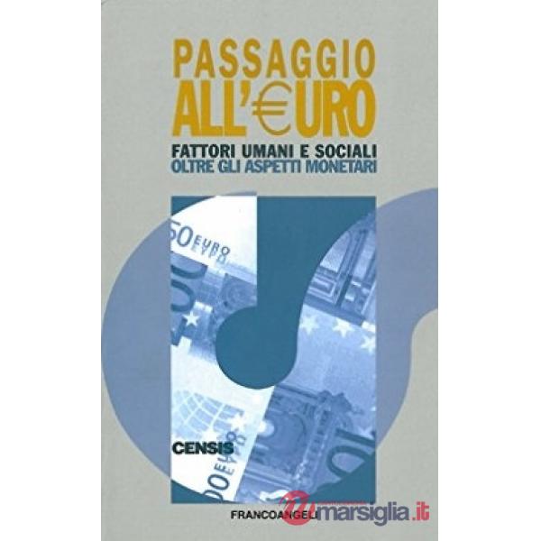 Passaggio all'euro. Fattori umani e sociali oltre gli aspetti monetari