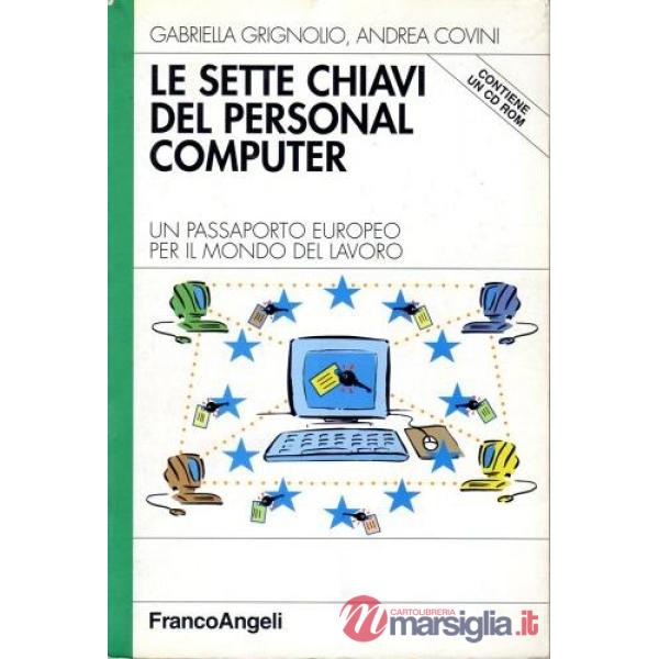 Sette chiavi del personal computer. Un passaporto europeo per il mondo del lavor