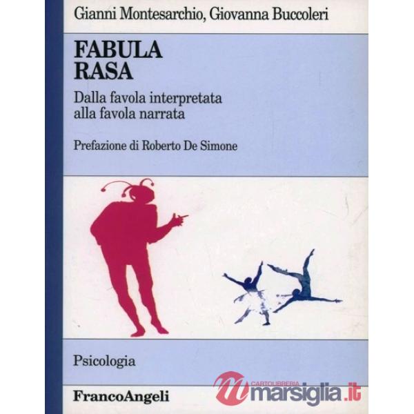 Fabula rasa. Dalla favola interpretata alla favola narrata