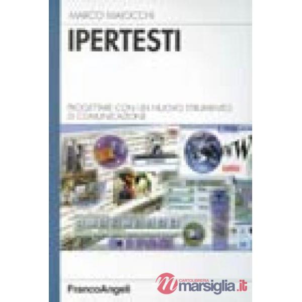 Ipertesti. Progettare con un nuovo strumento di comunicazione
