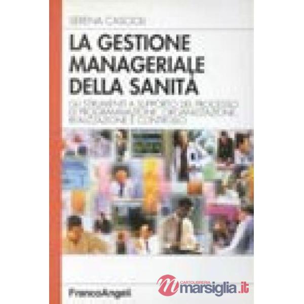Gestione manageriale della sanità. Gli strumenti a supporto del processo di prog