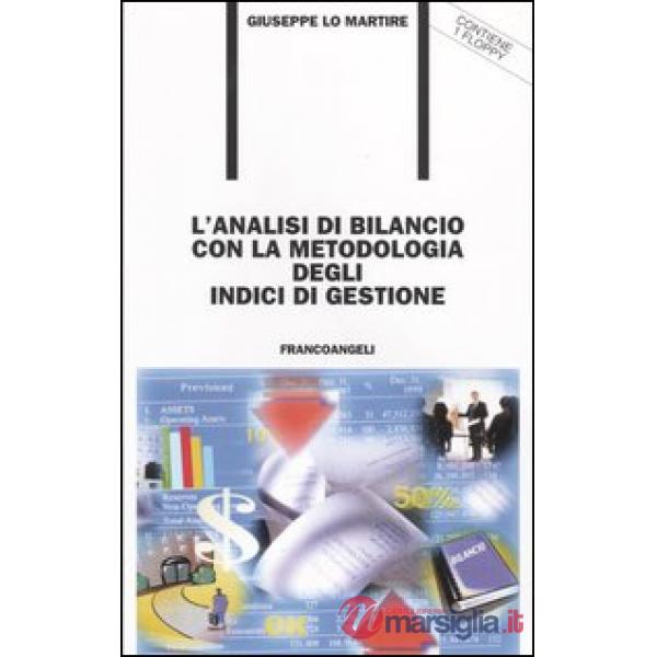 Analisi di bilancio con la metodologia degli indici di gestione (L')