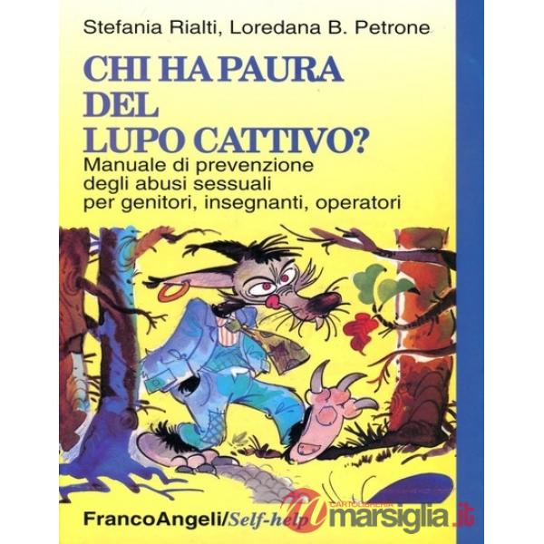 Chi ha paura del lupo cattivo? Manuale di prevenzione degli abusi sessuali per g