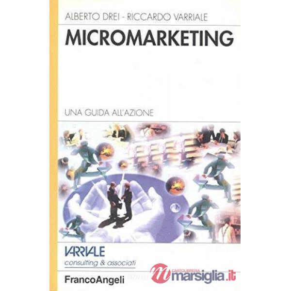 Micromarketing. Una guida all'azione