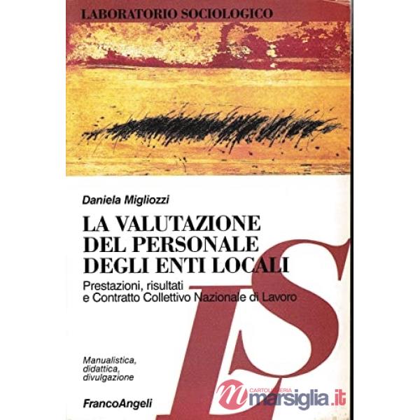 Valutazione del personale degli enti locali. Prestazioni, risultati e contratto collettivo nazionale di lavoro (La)
