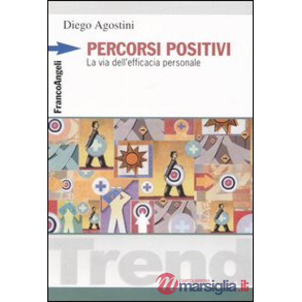 Percorsi positivi. La via dell'efficacia personale
