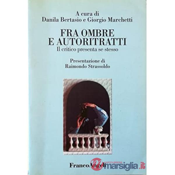 Fra ombre e autoritratti. Il critico presenta se stesso