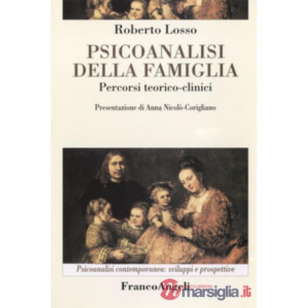Psicoanalisi della famiglia. Percorsi teorico-clinici