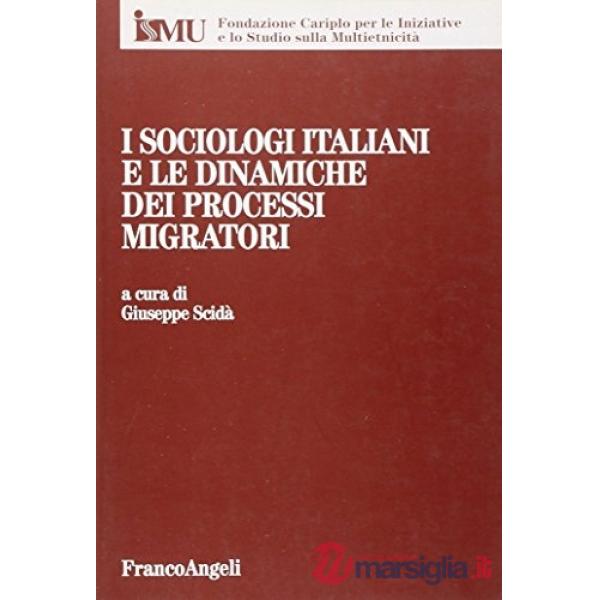 Sociologi italiani e le dinamiche dei processi migratori (I)