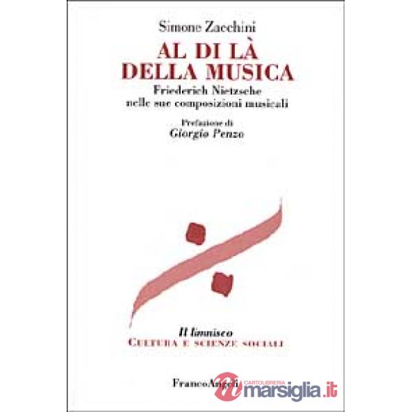Al di là della musica. Friedrich Nietzsche nelle sue composizioni musicali