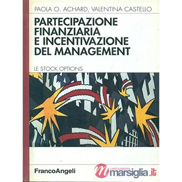 Partecipazione finanziaria e incentivazione del management. Le stock options