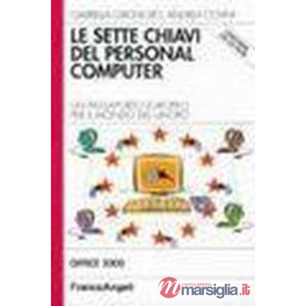 Sette chiavi del personal computer. Un passaporto europeo per il mondo del lavor