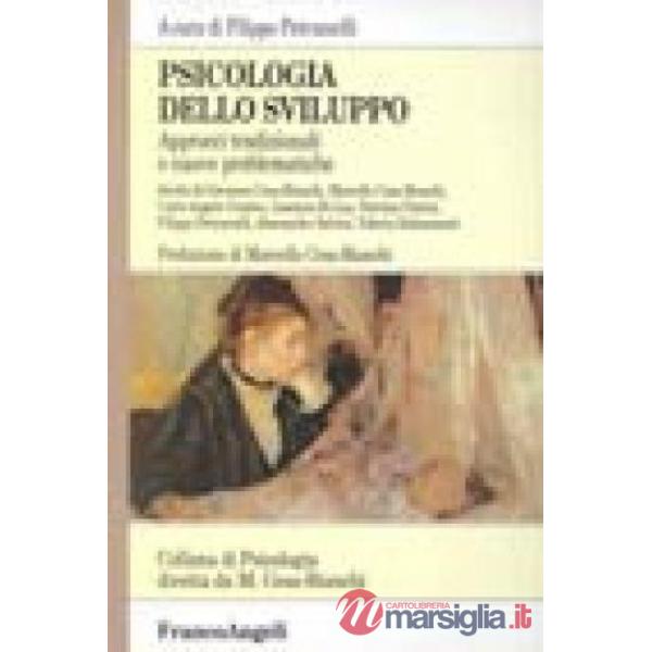 Psicologia dello sviluppo. Approcci tradizionali e nuove problematiche
