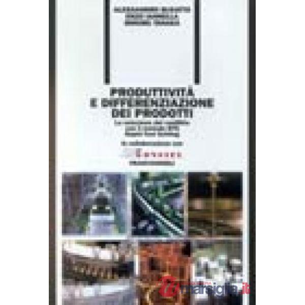 Produttività e differenziazione dei prodotti. La soluzione del conflitto con il 