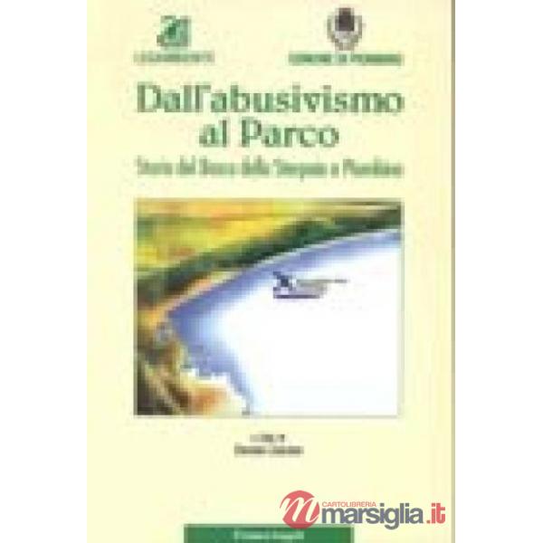Dall'abusivismo al Parco. Storia del Bosco della Sterpaia a Piombino