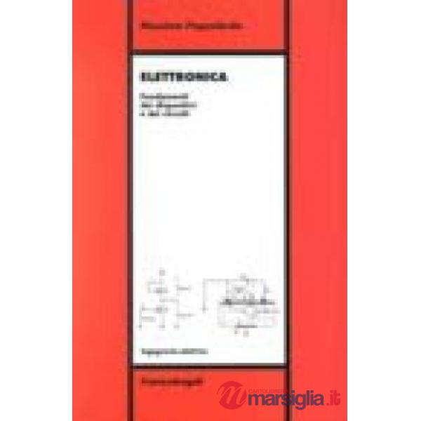 Elettronica. Fondamenti dei dispositivi e dei circuiti