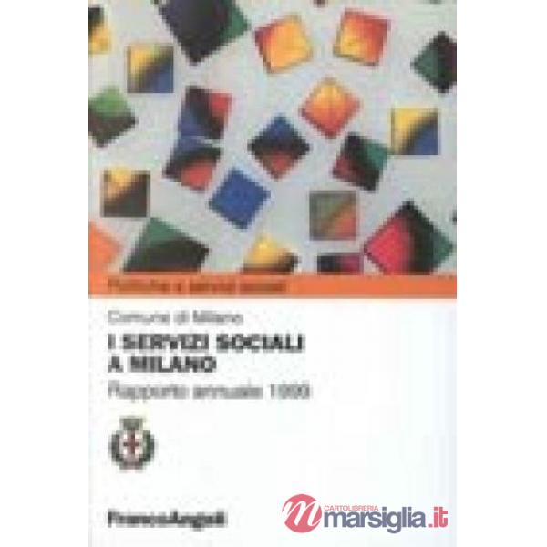 Servizi sociali a Milano. Rapporto annuale 1999 (I)
