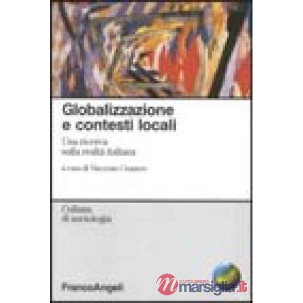 Globalizzazione e contesti locali. Una ricerca sulla realtà italiana