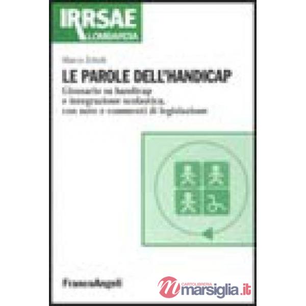Parole dell'handicap. Glossario su handicap e integrazione scolastica, con note 