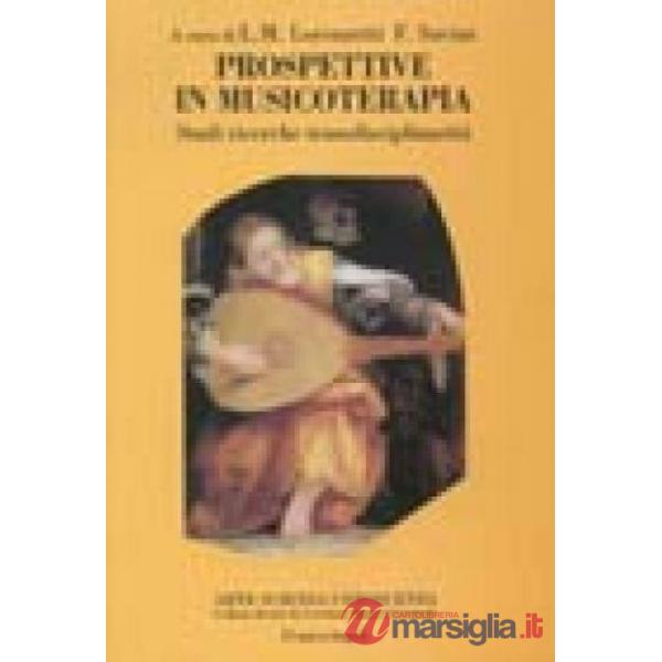 Prospettive in musicoterapia. Studi ricerche transdisciplinarità