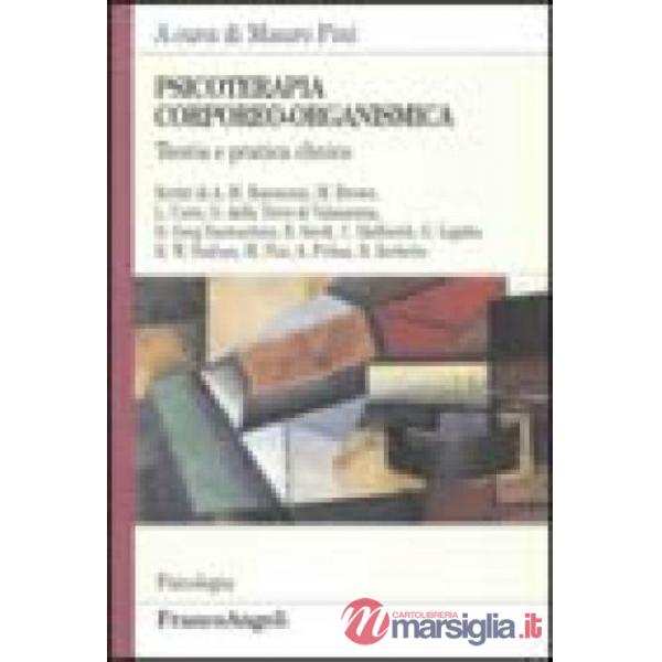 Psicoterapia corporeo-organismica. Teoria e pratica clinica