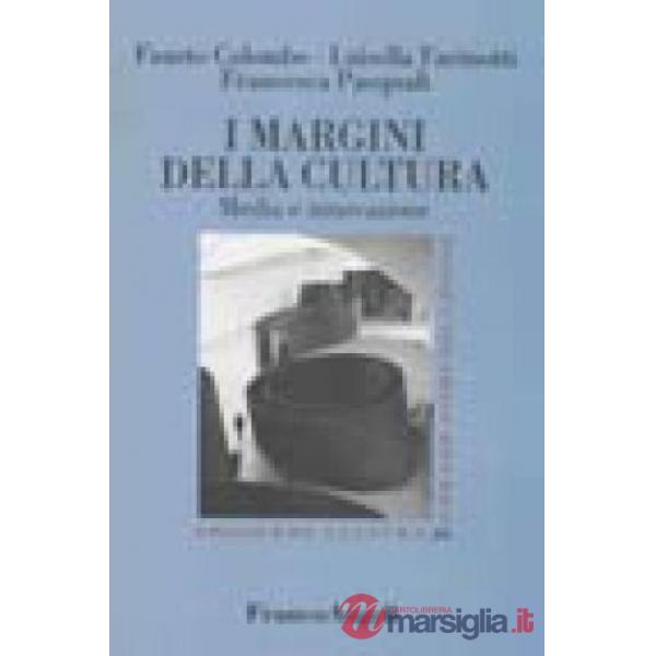 Margini della cultura. Media e innovazione (I)